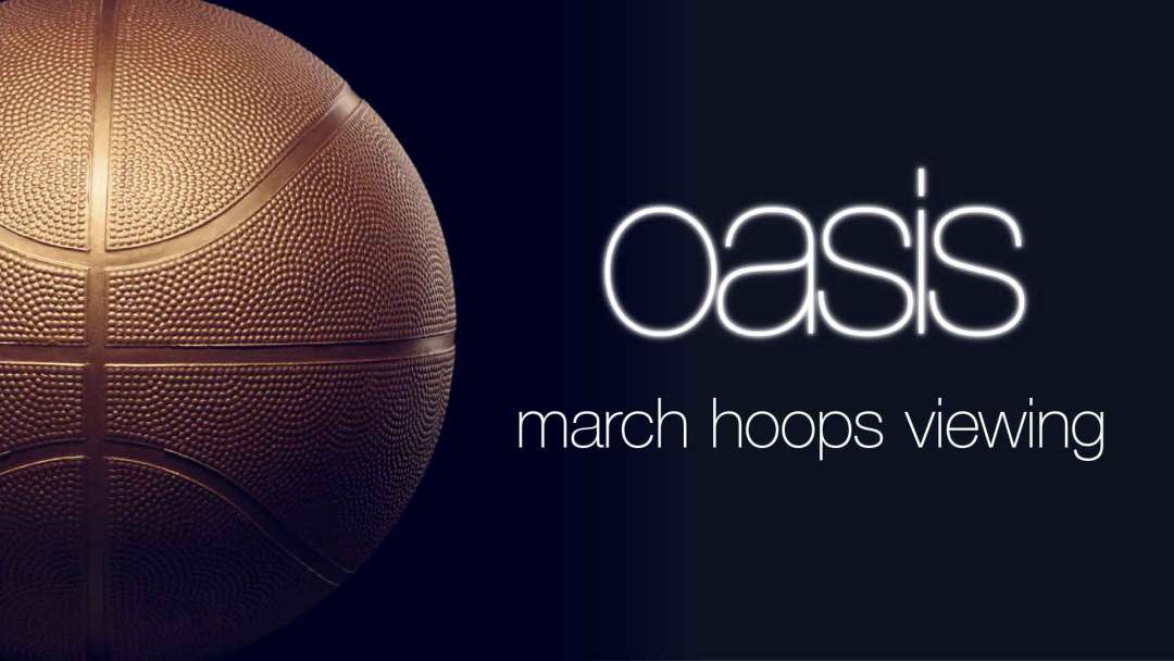 March Hoops Viewing at Oasis Lounge