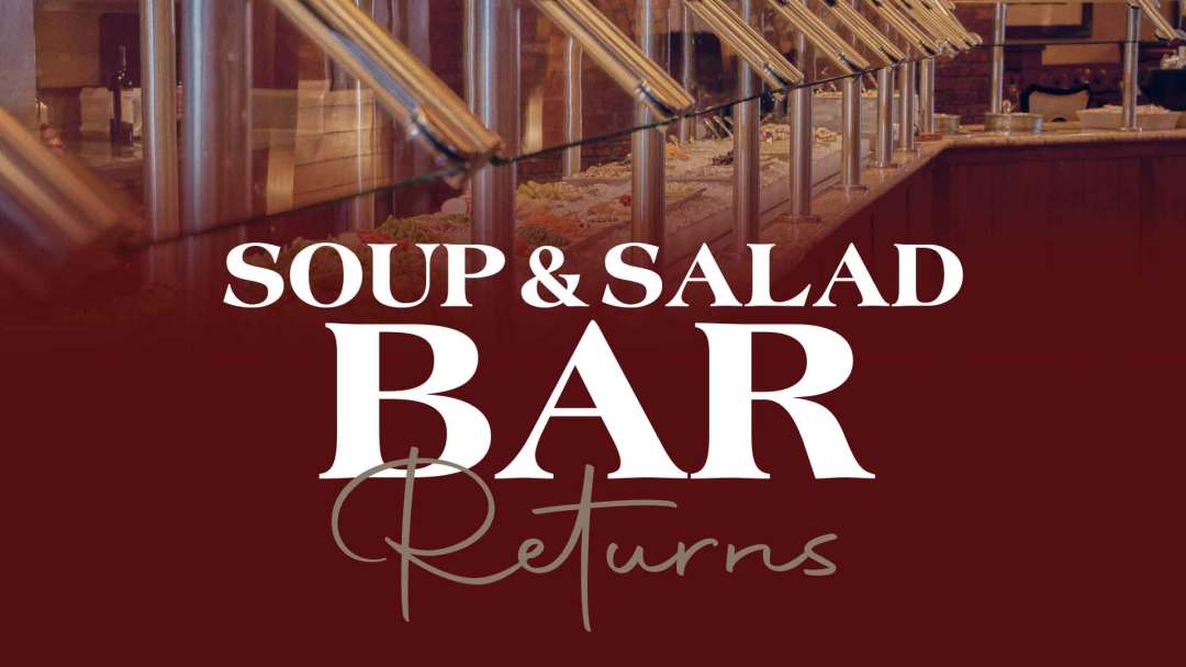 Soup & Salad Bar Returns to The Broiler