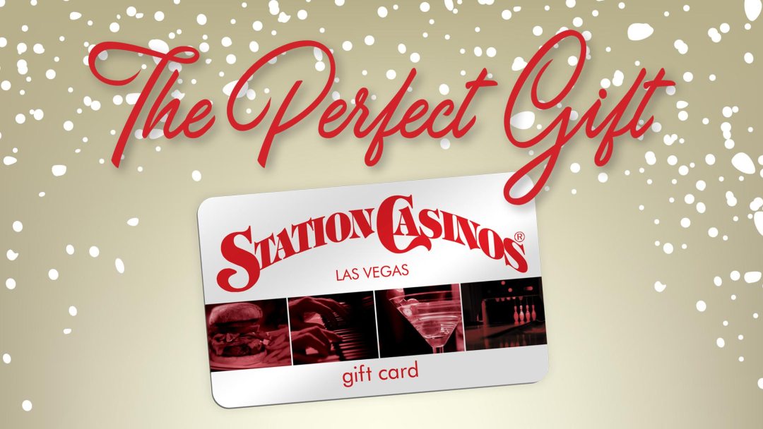 The Perfect Gift - Station Casinos Holiday Gift Card